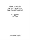 Image for Radiological Monitoring of the Environment: Proceedings of a Symposium Organized by the Central Electricity Generating Board in Association with the Joint Health Physics Committee; Held at Berkeley, Gloucestershire, October 1963