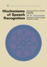Image for Mechanisms of Speech Recognition: International Series in Natural Philosophy