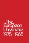 Image for The European Universities 1975 - 1985