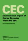 Image for Environmental Impact of Energy Strategies Within the EEC: A Report Prepared for the Environment and Consumer Protection, Service of the Commission of the European Communities