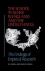 Image for The School Teacher in England and the United States: The Findings of Empirical Research