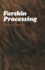 Image for Furskin Processing: The Commonwealth and International Library: Leather Technology