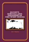 Image for Society, Schools and Progress in the West Indies: The Commonwealth and International Library: Education and Educational Research