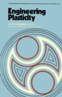 Image for Engineering Plasticity: The Commonwealth and International Library: Structures and Solid Body Mechanics Division