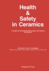 Image for Health and Safety in Ceramics: A Guide for Educational Workshops and Studios