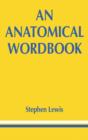 Image for An Anatomical Wordbook