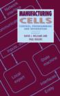 Image for Manufacturing Cells: Control, Programming and Integration