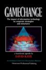 Image for Gamechange, A Boardroom Agenda: The Impact of Information Technology on Corporate Strategies and Structures