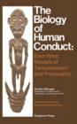 Image for The Biology of Human Conduct: East-West Models of Temperament and Personality : v.25
