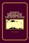 Image for Society, Schools and Progress in the West Indies: Education and Educational Research