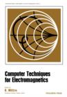Image for Computer Techniques for Electromagnetics: International Series of Monographs in Electrical Engineering