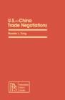 Image for U.S.-China Trade Negotiations: Pergamon Policy Studies on Business and Economics