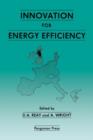 Image for Innovation for Energy Efficiency: Proceedings of the European Conference, Newcastle upon Tyne, UK, 15-17 September 1987