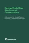 Image for Energy Modelling Studies and Conservation: Proceedings of a Seminar of the United Nations Economics Commission for Europe, Washington D.C., 24-28 March 1980