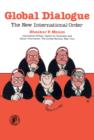 Image for Global Dialogue: The New International Economic Order