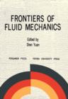 Image for Frontiers of Fluid Mechanics: Proceedings of The Beijing International Conference on Fluid Mechanics, Beijing, People&#39;s Republic of China 1-4 July 1987