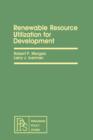 Image for Renewable Resource Utilization for Development: Pergamon Policy Studies on International Development