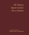 Image for DC Motors, Speed Controls, Servo Systems: An Engineering Handbook