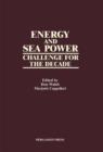 Image for Energy and Sea Power: Challenge for the Decade