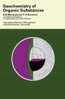 Image for Geochemistry of Organic Substances: International Series of Monographs in Earth Sciences