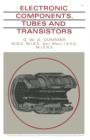 Image for Electronic Components, Tubes and Transistors: The Commonwealth and International Library: Electrical Engineering Division