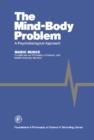 Image for The Mind-Body Problem: A Psychobiological Approach