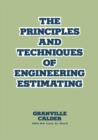 Image for The Principles and Techniques of Engineering Estimating
