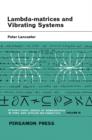 Image for Lambda-Matrices and Vibrating Systems : Volume 94