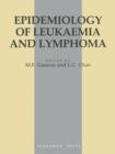 Image for Epidemiology of Leukaemia and Lymphoma: Report of the Leukaemia Research Fund International Workshop, Oxford, UK, September 1984