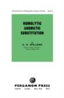 Image for Homolytic Aromatic Substitution: International Series of Monographs on Organic Chemistry