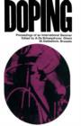 Image for Doping: Proceedings of an International Seminar Organized at the Universities of Ghent &amp; Brussels, May 1964, by the Research Committee of the International Council of Sport and Physical Education (U.N.E.S.C.O.)