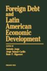 Image for Foreign Debt and Latin American Economic Development