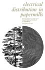 Image for Electrical Distribution in Papermills: Monographs on Paper and Board Making