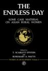 Image for The Endless Day: Some Case Material on Asian Rural Women