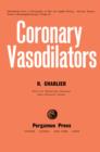 Image for Coronary Vasodilators: International Series of Monographs on Pure and Applied Biology Division: Modern Trends in Physiological Sciences