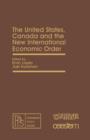 Image for The United States, Canada and the New International Economic Order: Pergamon Policy Studies on The New International Economic Order : 51