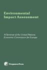 Image for Environmental Impact Assessment: Proceedings of a Seminar of the United Nations Economic Commission for Europe, Villach, Austria, September 1979
