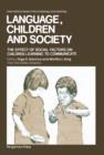 Image for Language, Children and Society: The Effect of Social Factors on Children Learning to Communicate