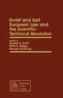 Image for Soviet and East European law and the scientific-technical revolution