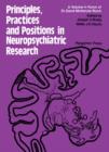 Image for Principles, Practices, and Positions in Neuropsychiatric Research: Proceedings of a Conference Held in June 1970 at the Walter Reed Army Institute of Research, Washington, D.C., in Tribute to Dr. David Mckenzie Rioch upon His Retirement as Director of the Neuropsychiatry Division of That Institute