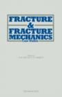 Image for Fracture and Fracture Mechanics: Case Studies