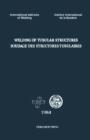 Image for Welding of Tubular Structures: Proceedings of the Second International Conference Held in Boston, Massachusetts, USA, 16 - 17 July 1984, Under the Auspices of the International Institute of Welding