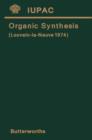 Image for Organic Synthesis: First International Conference on Organic Synthesis