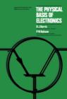 Image for The Physical Basis of Electronics: An Introductory Course