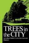 Image for Trees in the City: Habitat: a Series of Texts on All Aspects of Human Settlements