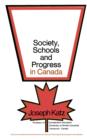 Image for Society, Schools &amp; Progress in Canada: The Commonwealth and International Library: Education and Educational Research