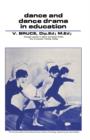 Image for Dance and Dance Drama in Education: The Commonwealth and International Library: Physical Education, Health and Recreation Division