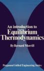 Image for An Introduction to Equilibrium Thermodynamics: Pergamon Unified Engineering Series