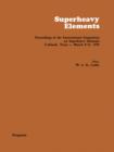 Image for Superheavy Elements: Proceedings of the International Symposium on Superheavy Elements, Lubbock, Texas, March 9-11, 1978