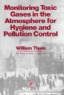 Image for Monitoring Toxic Gases in the Atmosphere for Hygiene and Pollution Control: Pergamon International Library of Science, Technology, Engineering and Social Studies